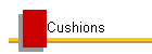 Cushions